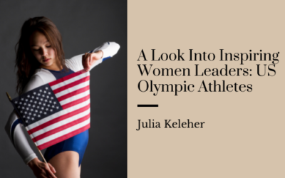 A Look Into Inspiring Women Leaders: US Olympic Athletes