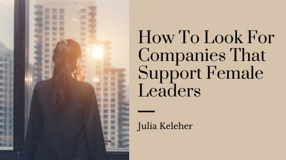 How To Look For Companies That Support Female Leaders